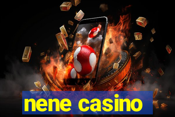 nene casino